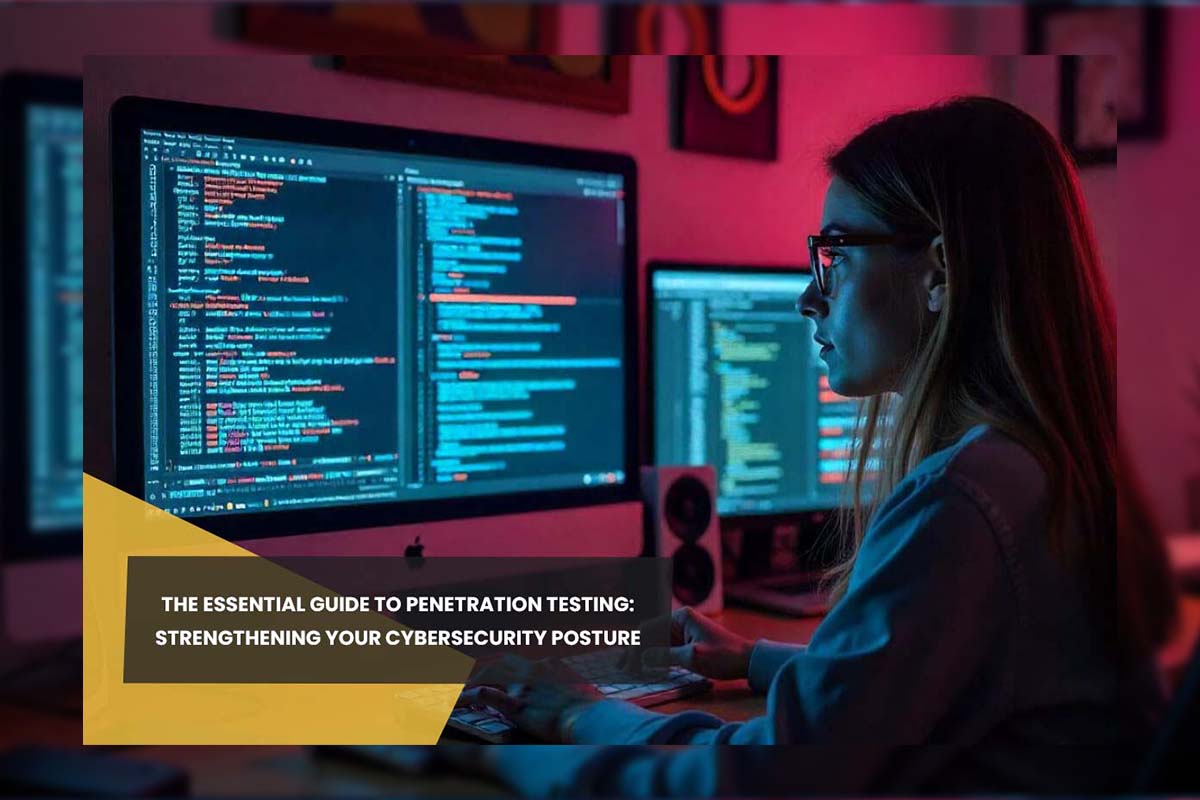 The Essential Guide to Penetration Testing: Strengthening Your Cybersecurity Posture