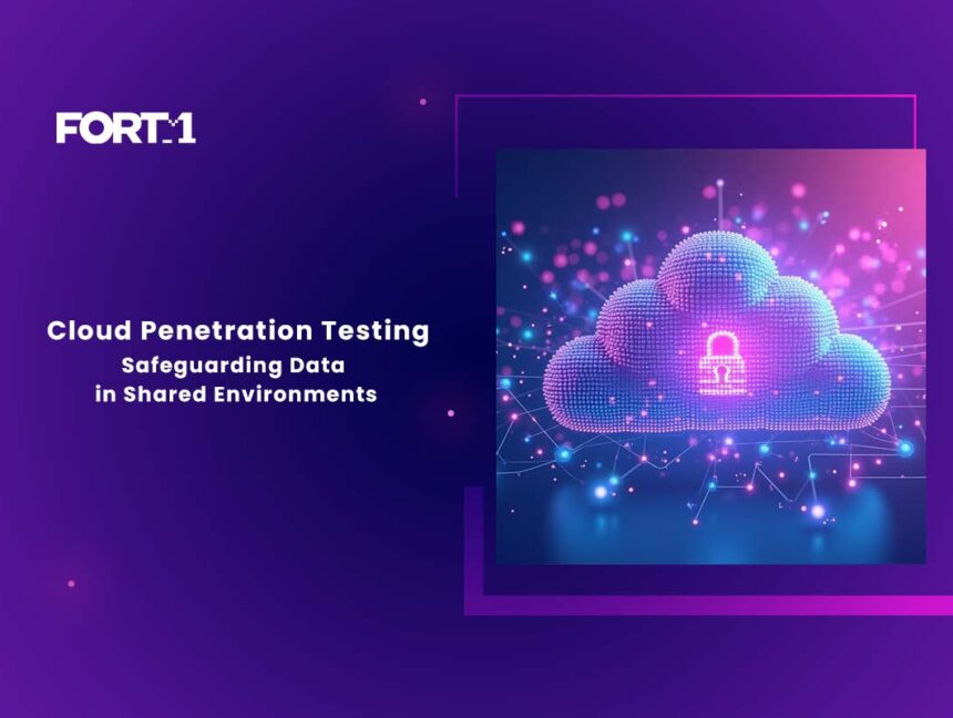 Cloud Penetration Testing: Safeguarding Data in Shared Environments
