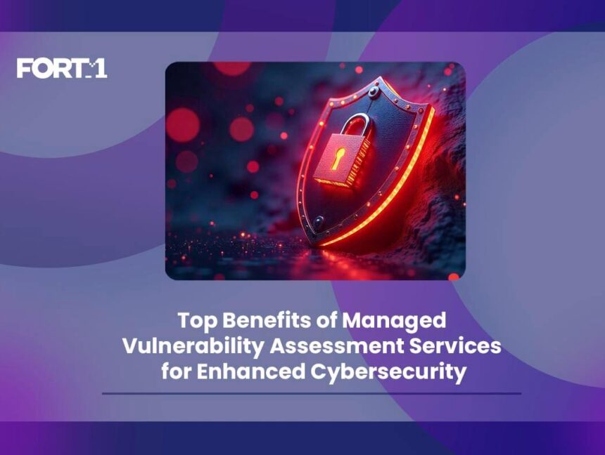 Top Benefits of Managed Vulnerability Assessment Services for Enhanced Cybersecurity