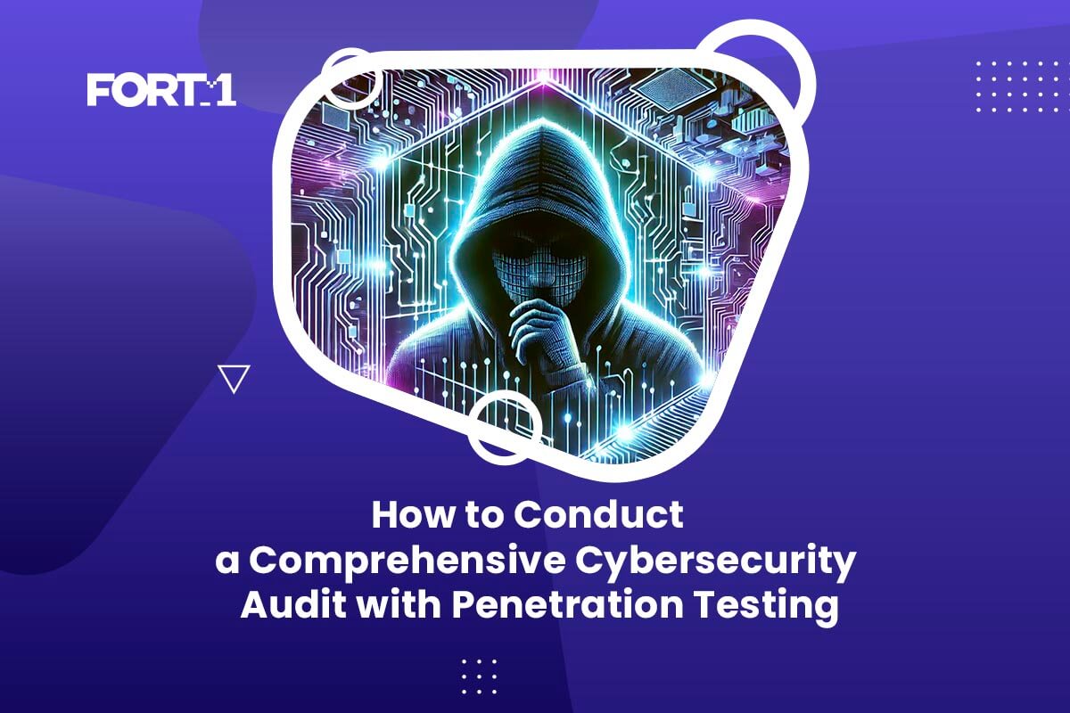How to Conduct a Comprehensive Cybersecurity Audit with Penetration Testing
