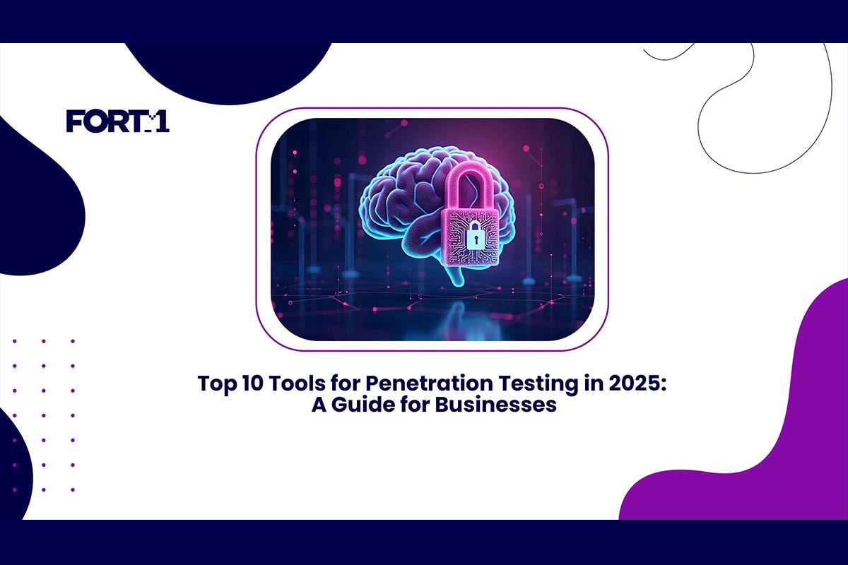 Top 10 Tools for Penetration Testing in 2025: A Guide for Businesses