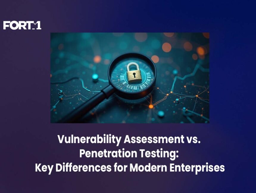 Key Differences Between Vulnerability Assessment and Penetration Testing for Modern Enterprises