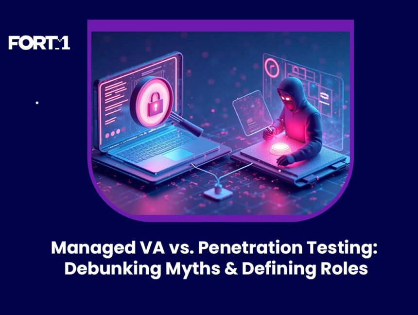 Managed VA vs. Penetration Testing: Debunking Myths and Defining Roles
